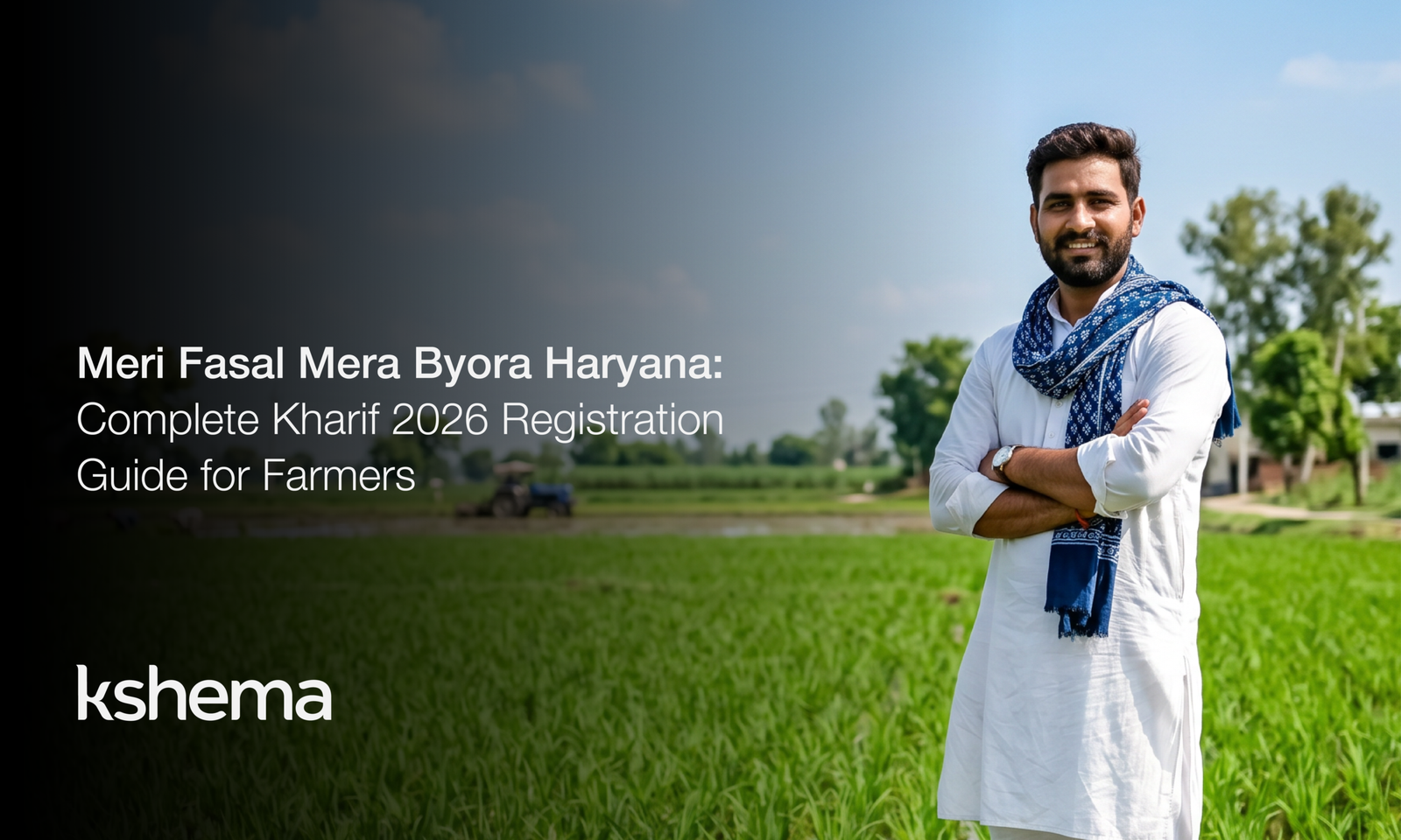 Meri Fasal Mera Byora registration Haryana farmers,Kharif 2026 crop registration process Haryana